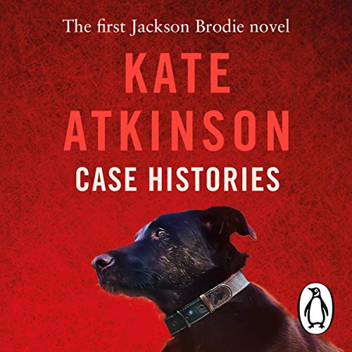 Case Histories by Kate Atkinson