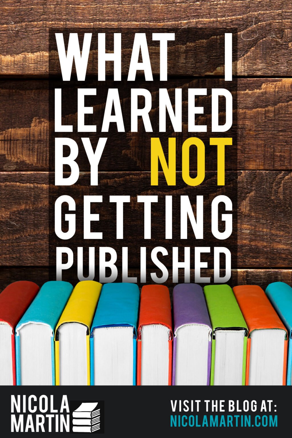 5 things I learned from my unpublished 'drawer novel' - Nicola Martin