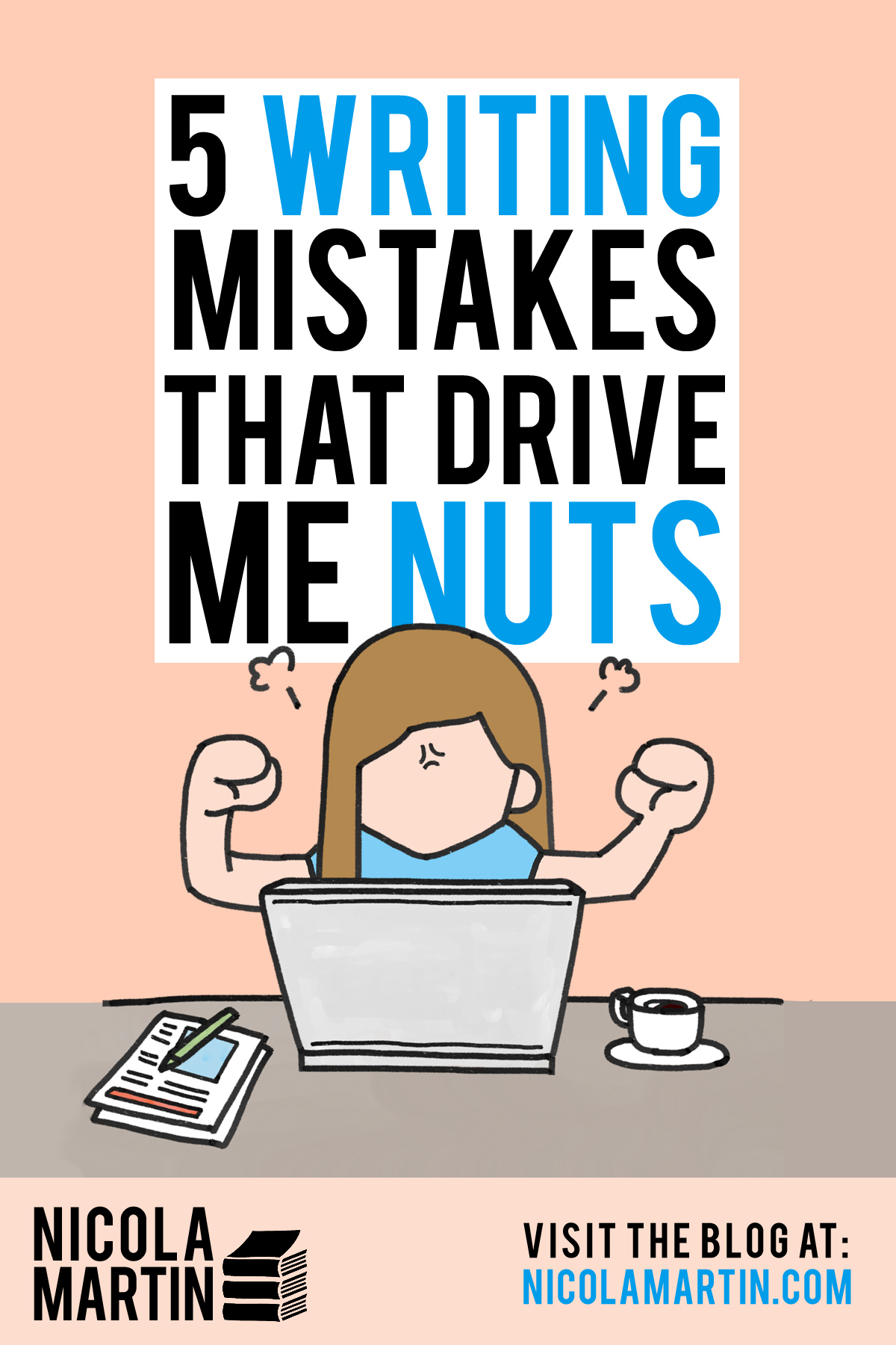 5 writing mistakes that drive me nuts
