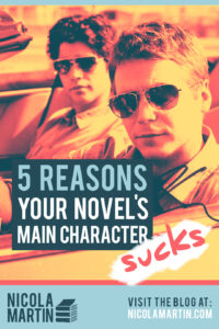 5 reasons your novel's main character sucks