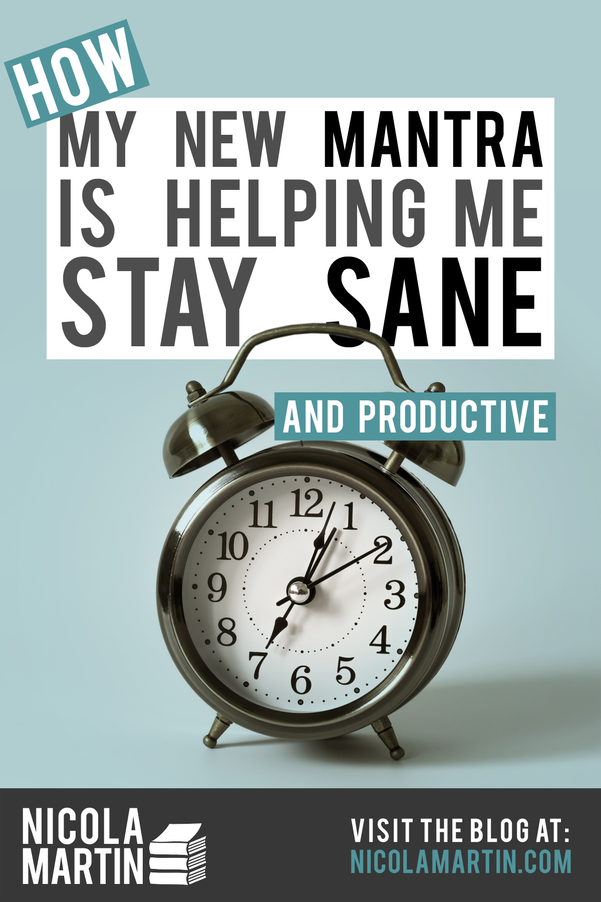 How my new mantra is helping me stay sane (and productive)