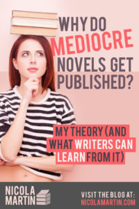 Why do mediocre novels get published?